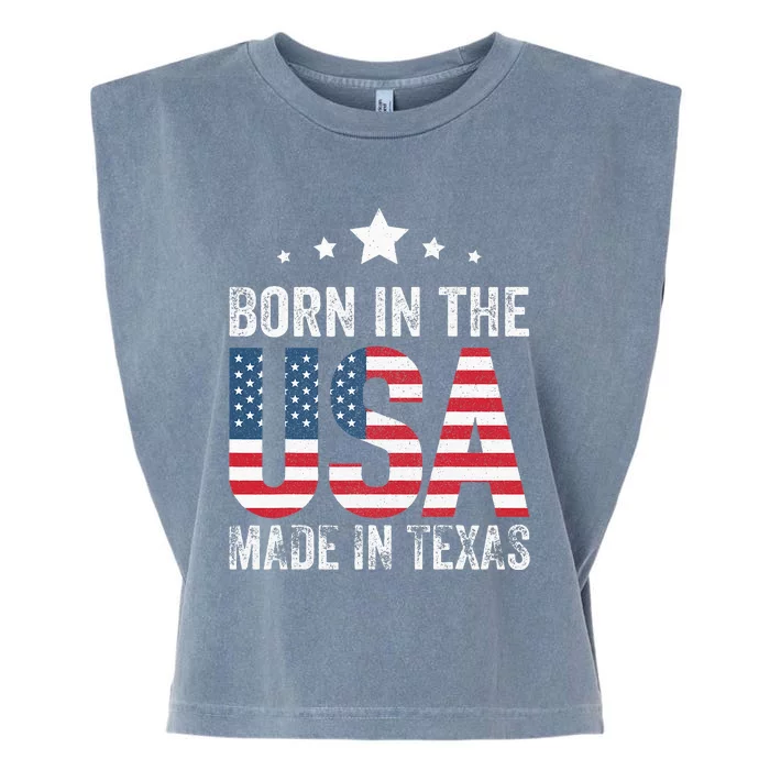 Born In The Usa Made And Raised In Texas Tx Garment-Dyed Women's Muscle Tee