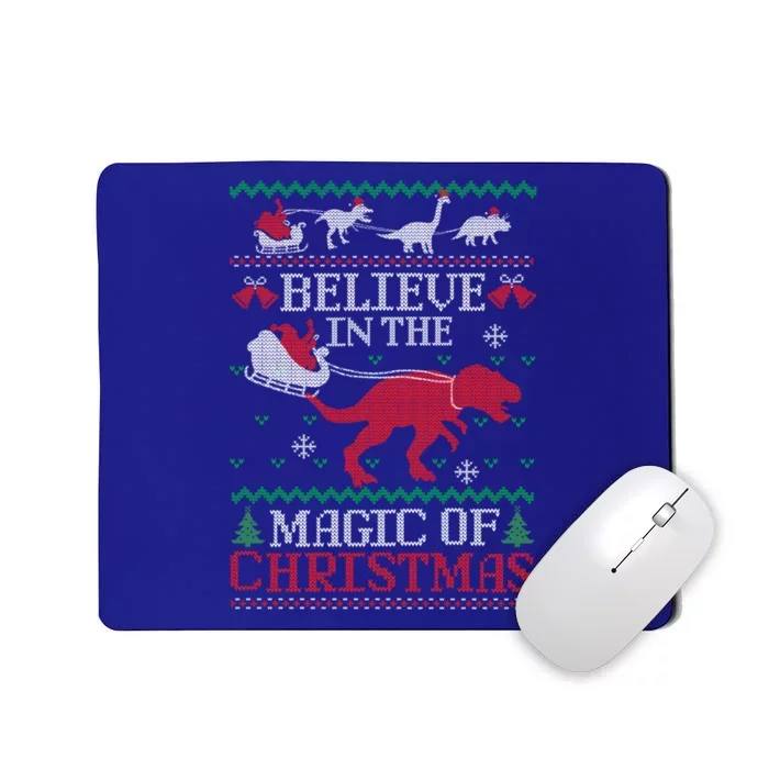 Believe In The Magic Of Christmas Dinosaur Rex Ugly Great Gift Mousepad