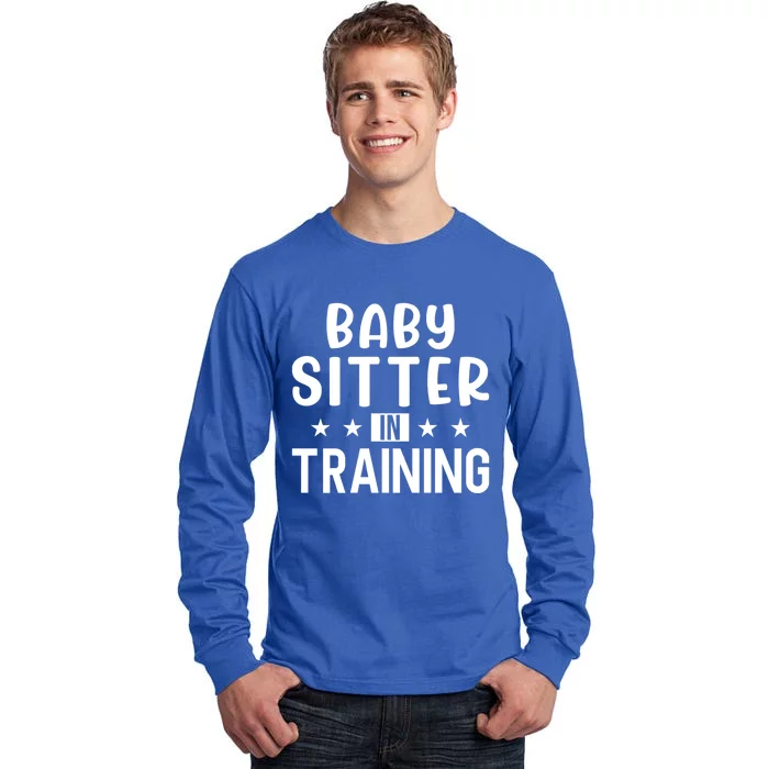 Babysitter In Training Sitter Gift Tall Long Sleeve T-Shirt