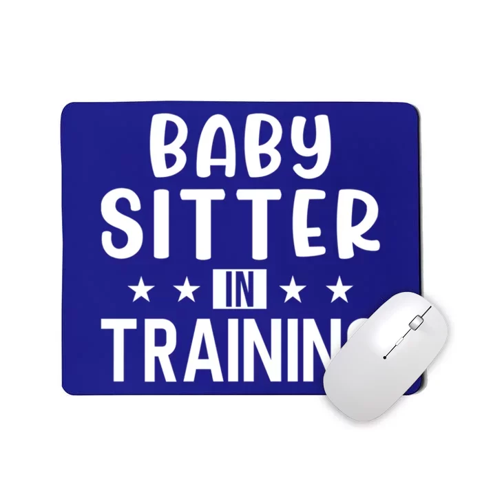 Babysitter In Training Sitter Gift Mousepad