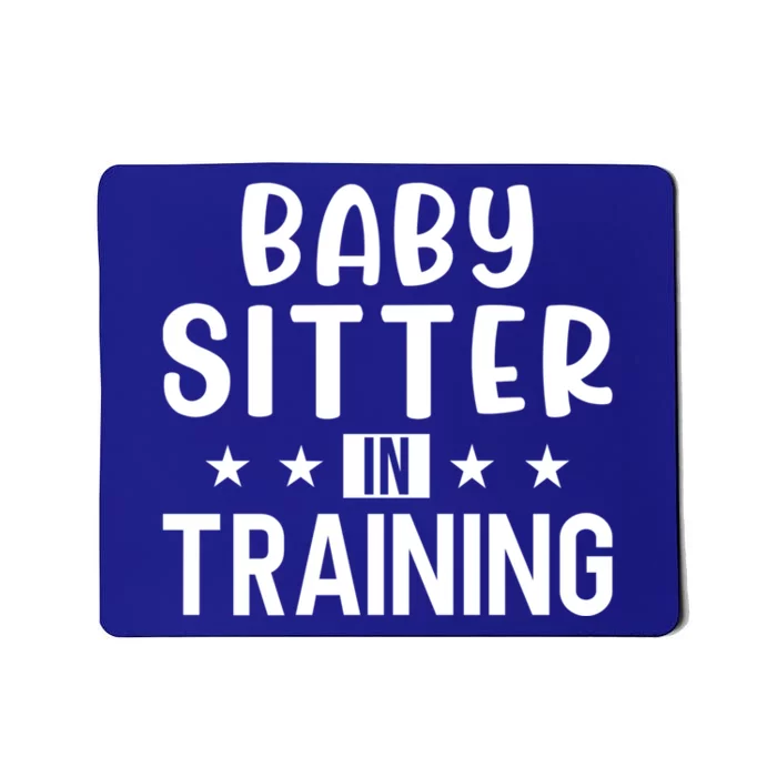 Babysitter In Training Sitter Gift Mousepad