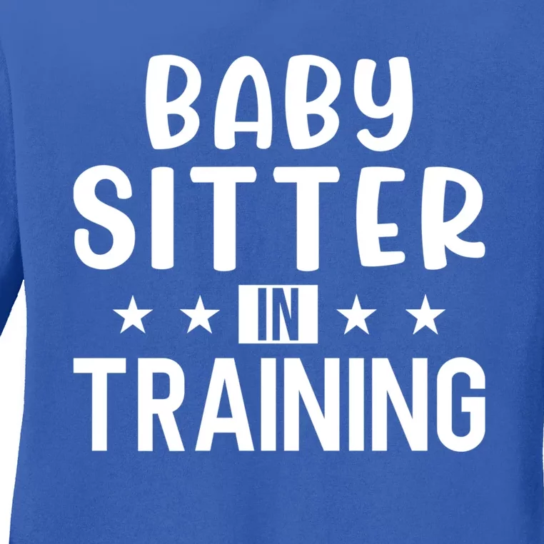 Babysitter In Training Sitter Gift Ladies Long Sleeve Shirt