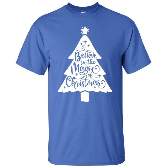 Believe In The Magic Of Christmas Farmhouse Holiday Family Gift Tall T-Shirt