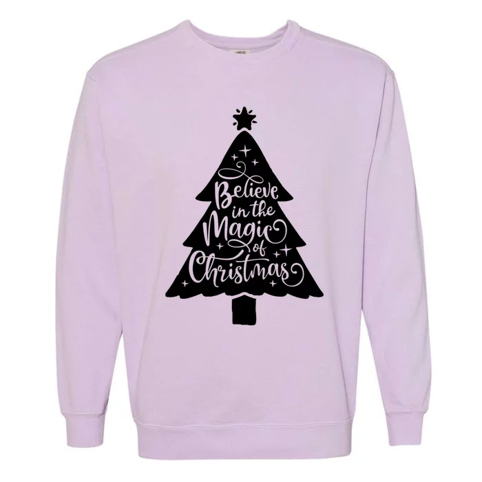 Believe In The Magic Of Christmas Farmhouse Holiday Family Gift Garment-Dyed Sweatshirt