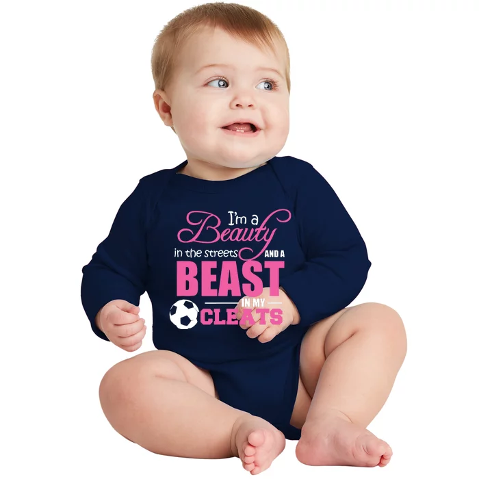 Beauty In The Streets Beast In My Cleats Soccer Baby Long Sleeve Bodysuit