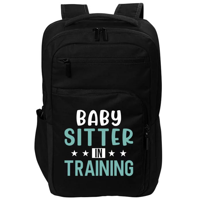 Babysitter In Training Sitter Gift Impact Tech Backpack