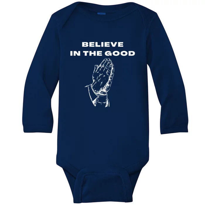 Believe In The Good Praying Hands Baby Long Sleeve Bodysuit