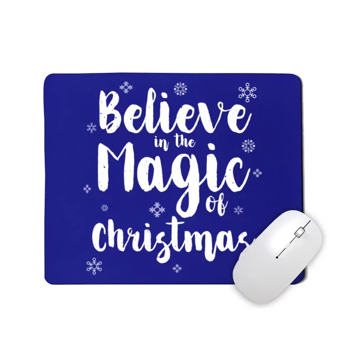 Believe In The Magic Of Christmas Gift Mousepad