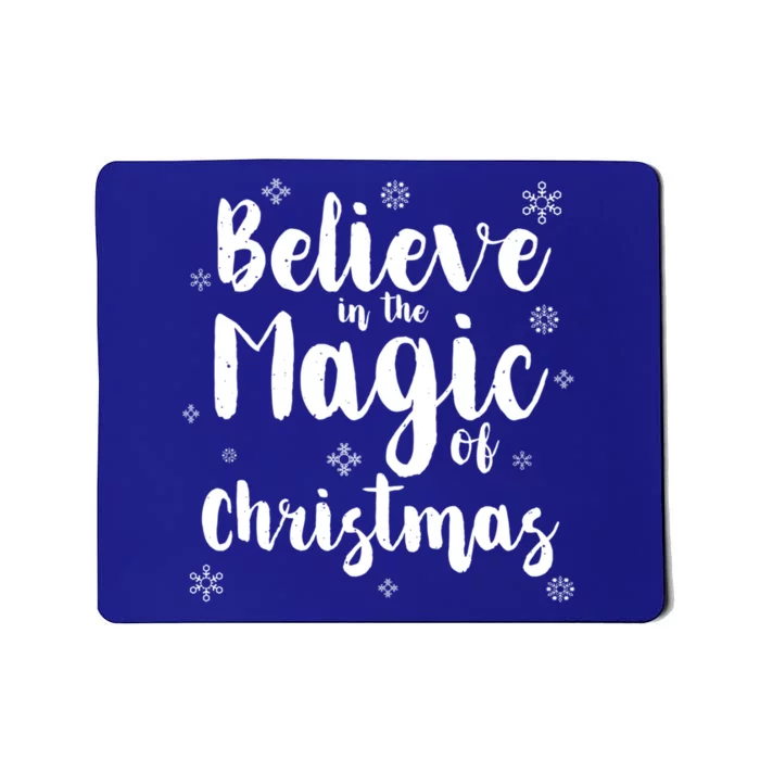 Believe In The Magic Of Christmas Gift Mousepad