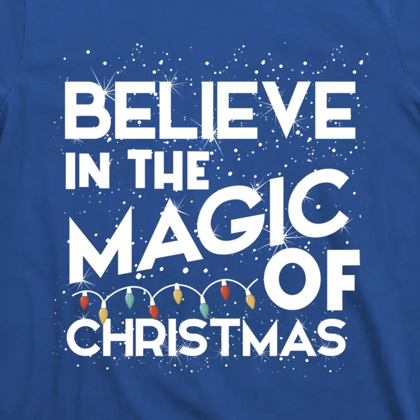 Believe In The Magic Of Christmas Cool Gift T-Shirt