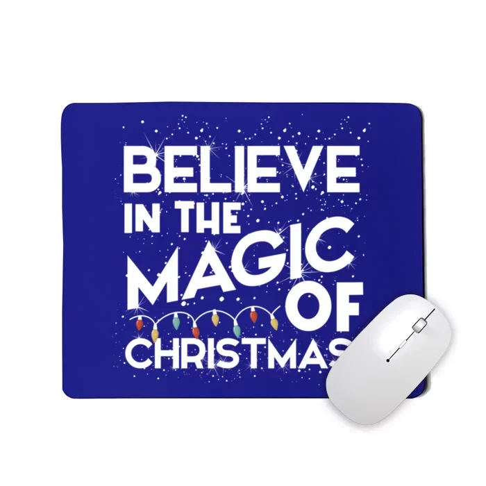 Believe In The Magic Of Christmas Cool Gift Mousepad