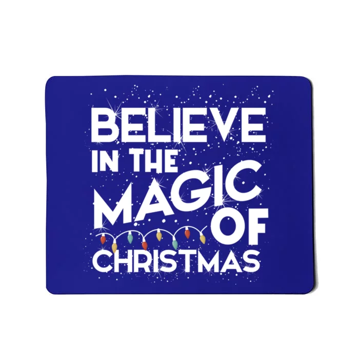 Believe In The Magic Of Christmas Cool Gift Mousepad