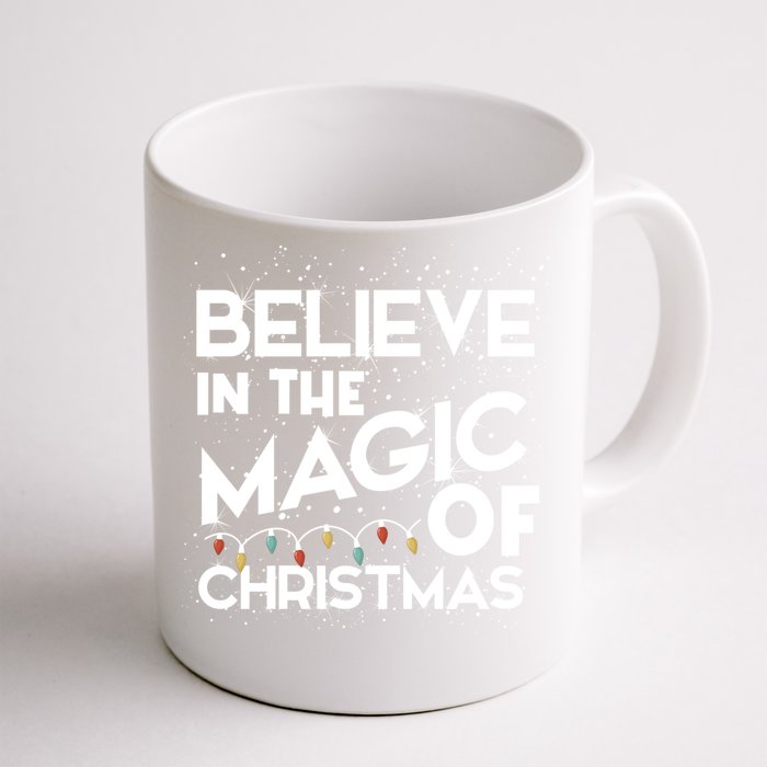 Believe In The Magic Of Christmas Cool Gift Front & Back Coffee Mug