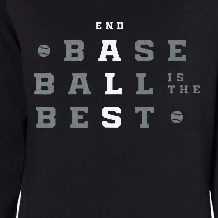 Baseball Is The Best End Als Womens California Wash Sweatshirt