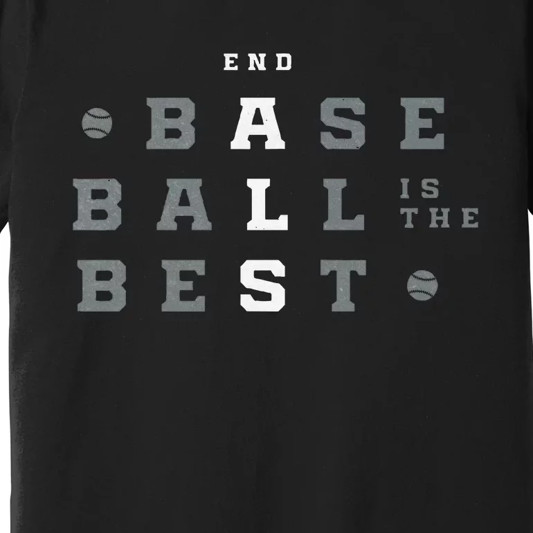 Baseball Is The Best End Als Premium T-Shirt