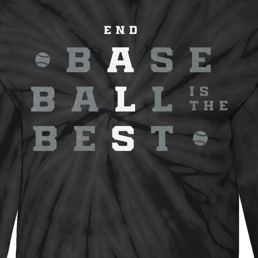 Baseball Is The Best End Als Tie-Dye Long Sleeve Shirt