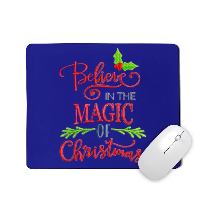 Believe In The Magic Of Christmas Gift Mousepad