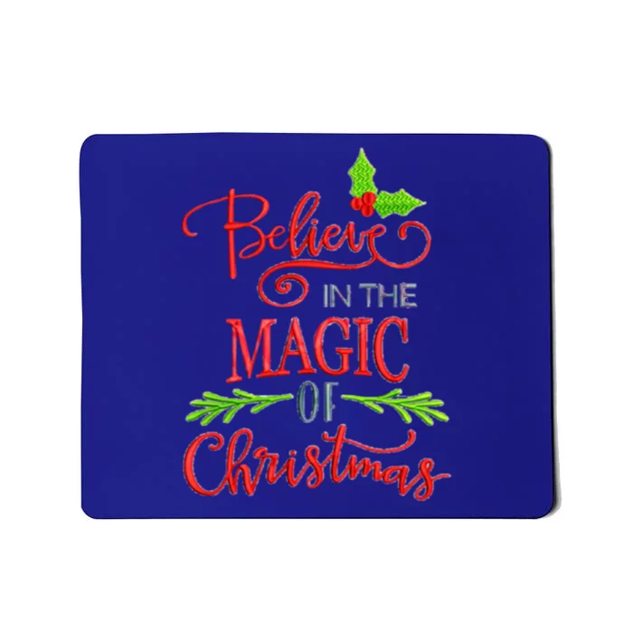 Believe In The Magic Of Christmas Gift Mousepad