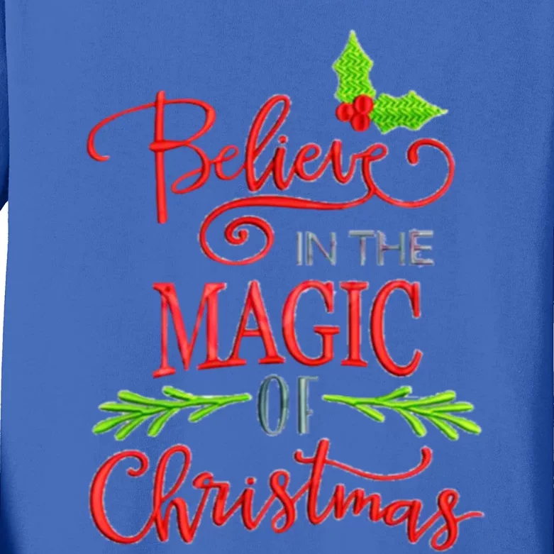 Believe In The Magic Of Christmas Gift Kids Long Sleeve Shirt