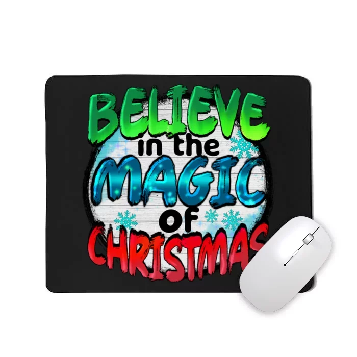 Believe In The Magic Of Christmas Mousepad