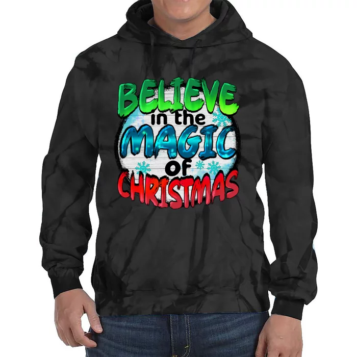 Believe In The Magic Of Christmas Tie Dye Hoodie