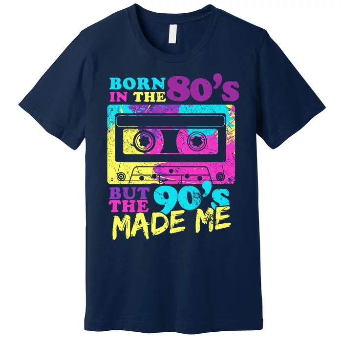 Born In The 80s But 90s Made Me Vintage Cassette Premium T-Shirt