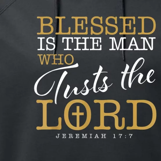 Blessed Is The Man Who Trusts The Lord Jesus Christian Bible Performance Fleece Hoodie