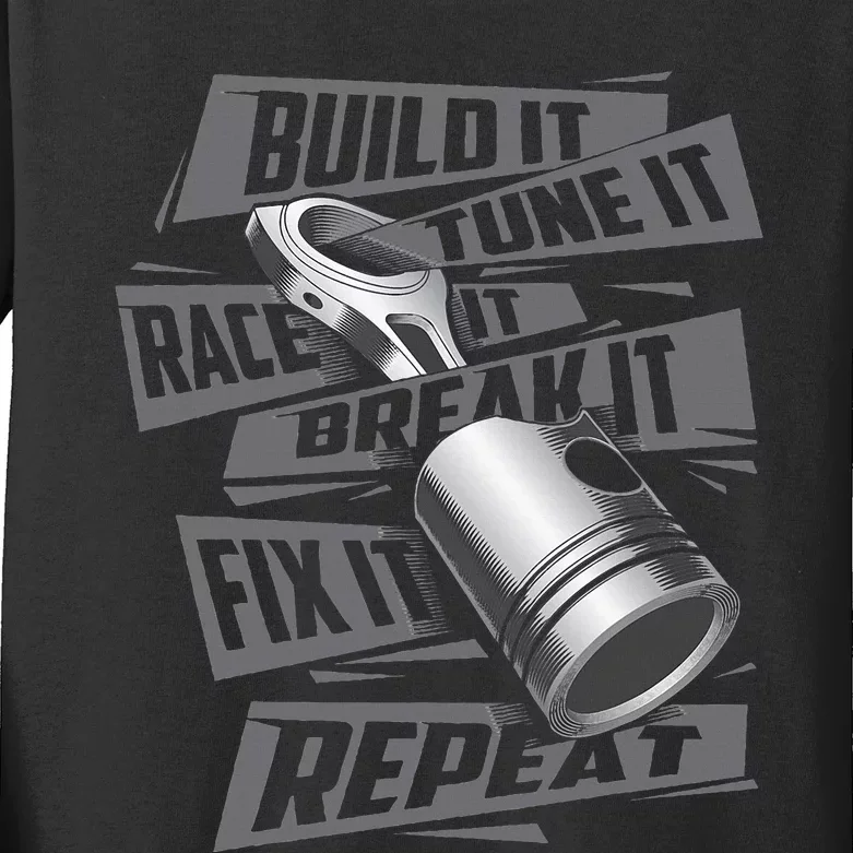 Build It Tune It Race It Repeat Car Enthusiast Kids Long Sleeve Shirt