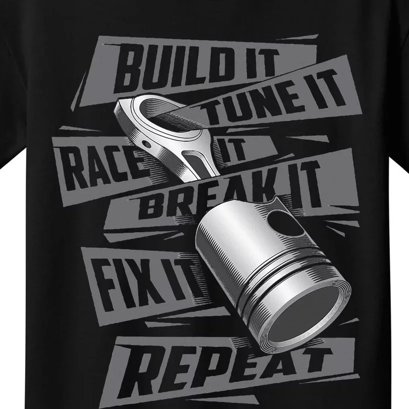 Build It Tune It Race It Repeat Car Enthusiast Kids T-Shirt