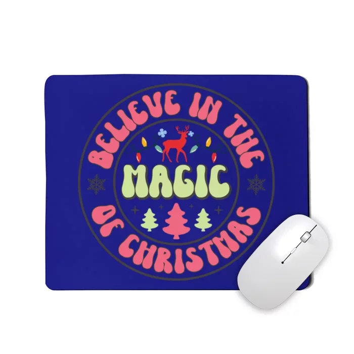 Believe In The Magic Of Christmas Cute Gift Mousepad