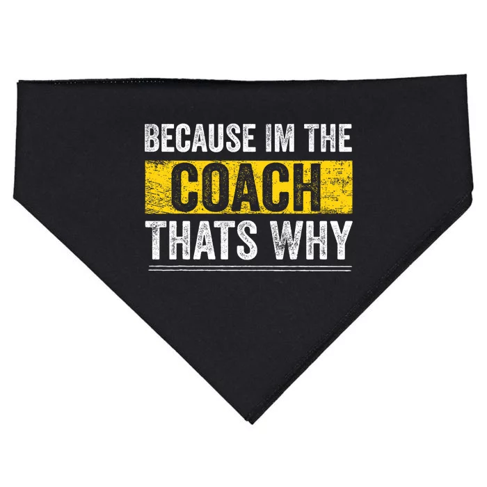 Because IM The Coach ThatS Why Funny Vintage Coaching Gift USA-Made Doggie Bandana