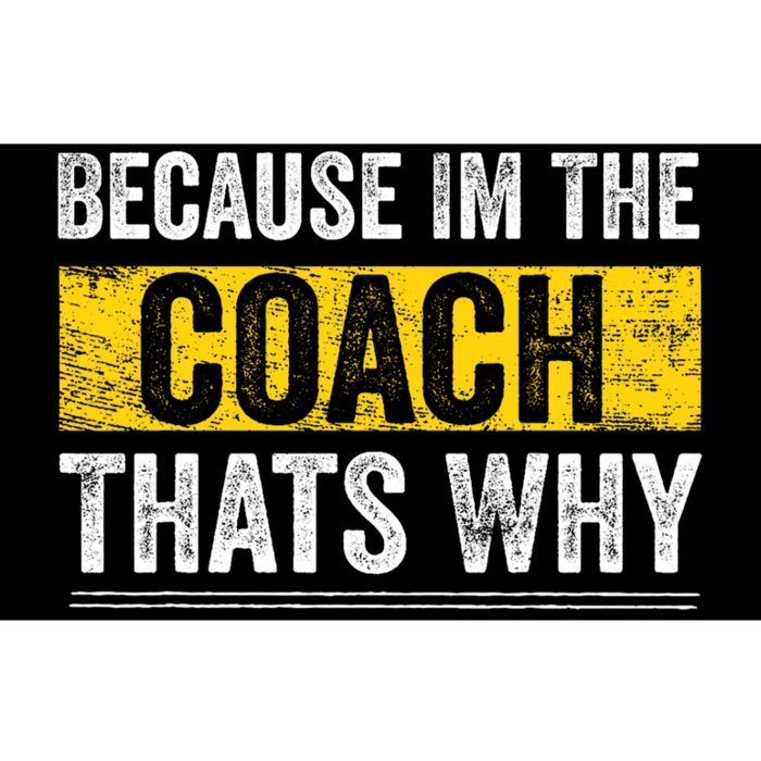 Because IM The Coach ThatS Why Funny Vintage Coaching Gift Bumper Sticker