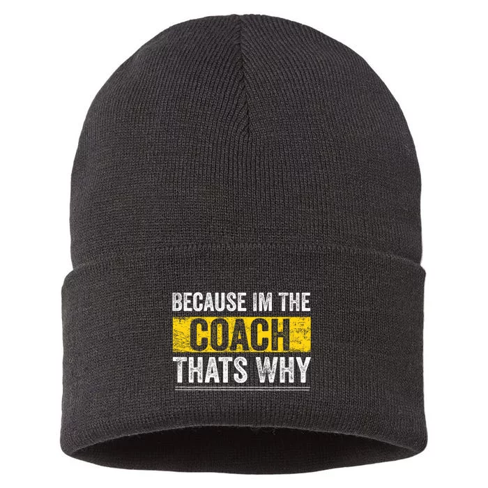 Because IM The Coach ThatS Why Funny Vintage Coaching Gift Sustainable Knit Beanie