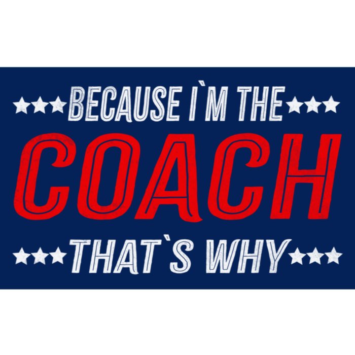 Because I'm The Coach That's Why Funny Vintage Coaching Gift Bumper Sticker