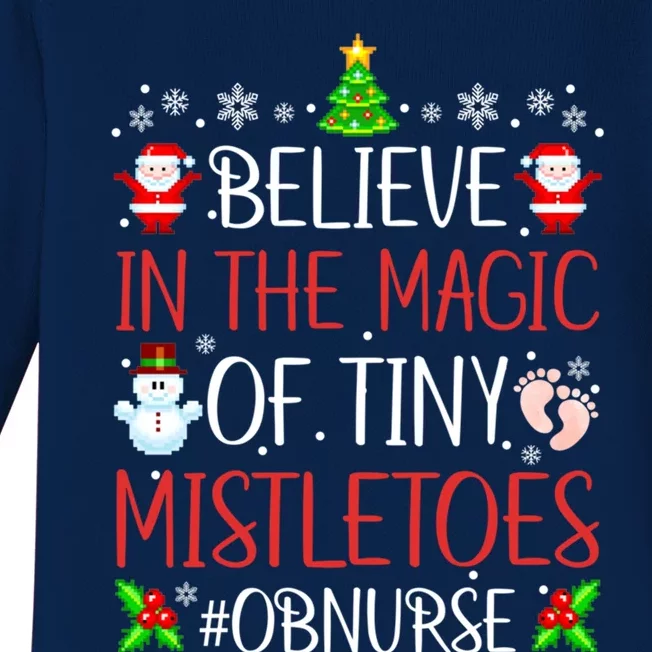 Believe In The Magic Of Tiny Mistletoes Ob Nurse Santa Xmas Gift Baby Long Sleeve Bodysuit