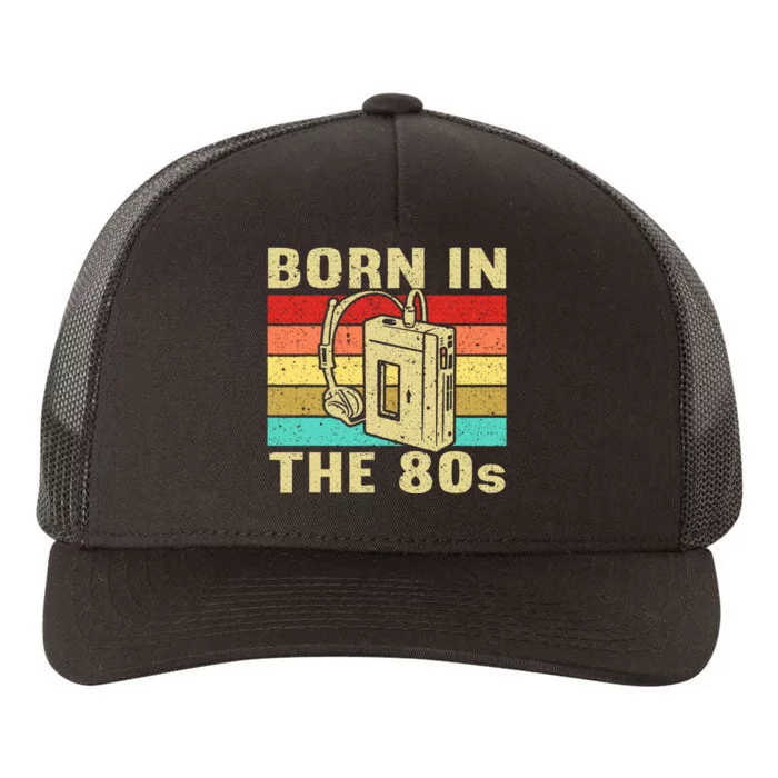 Born In The 80s Born In Eighties Yupoong Adult 5-Panel Trucker Hat