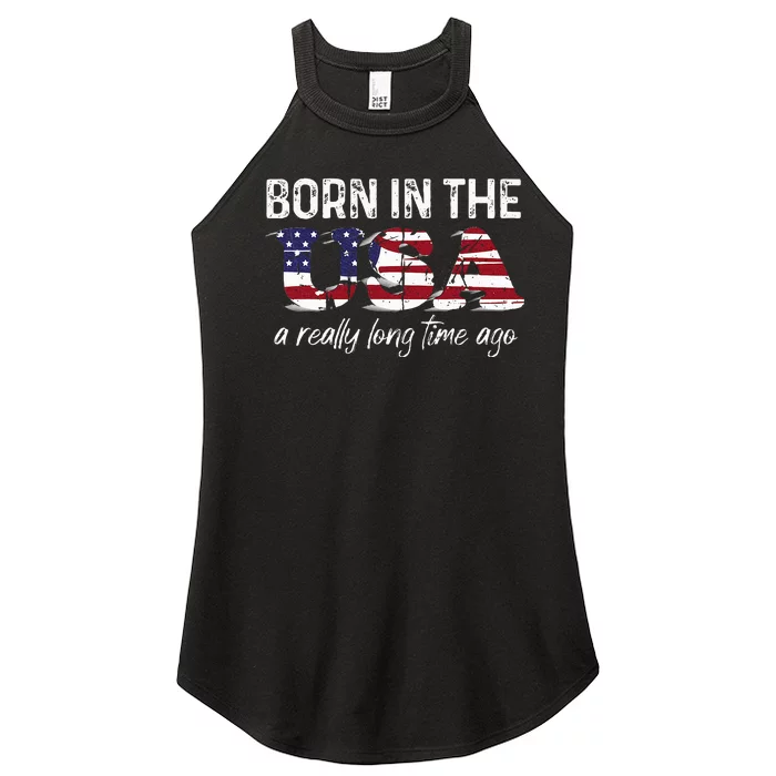 Born In The Usa A Really Long Time Ago Real Patriotic Women’s Perfect Tri Rocker Tank