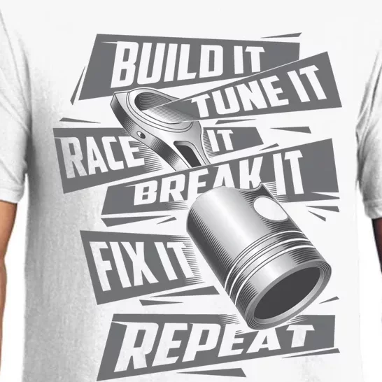 Build It Tune It Race It Break It Cool Gift Race Car Enthusiast Gift Pajama Set