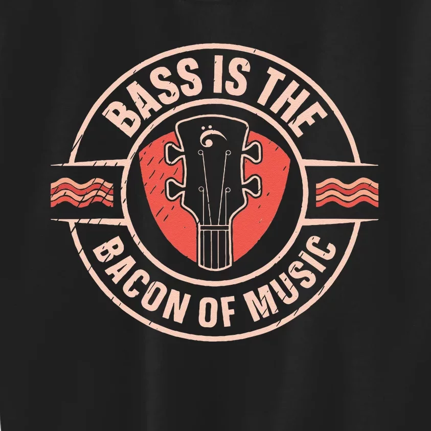 Bass Is The Bacon Of Music Bassist Bass Guitar Kids Sweatshirt