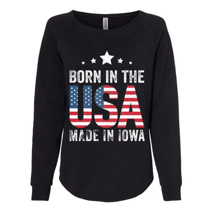 Born in the USA made and raised in Iowa Womens California Wash Sweatshirt