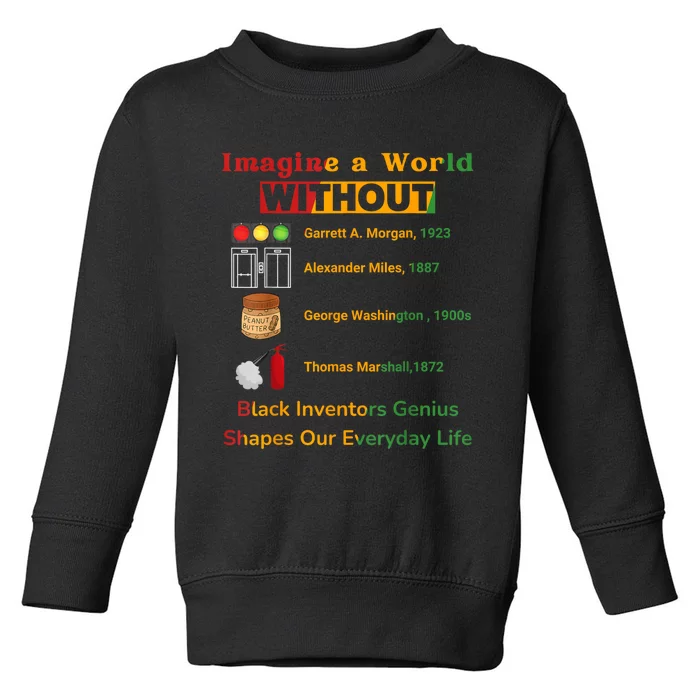 Black Inventors Their Timeless Contributions Black History Toddler Sweatshirt