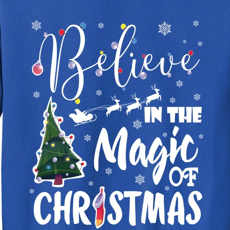 Believe In The Magic Of Christmas Gift Tall Sweatshirt