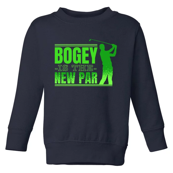 Bogey Is The New Par Funny Golfer Golf Golfing Toddler Sweatshirt