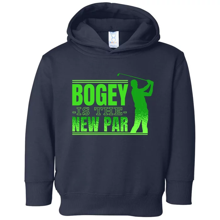 Bogey Is The New Par Funny Golfer Golf Golfing Toddler Hoodie