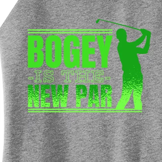 Bogey Is The New Par Funny Golfer Golf Golfing Women’s Perfect Tri Rocker Tank