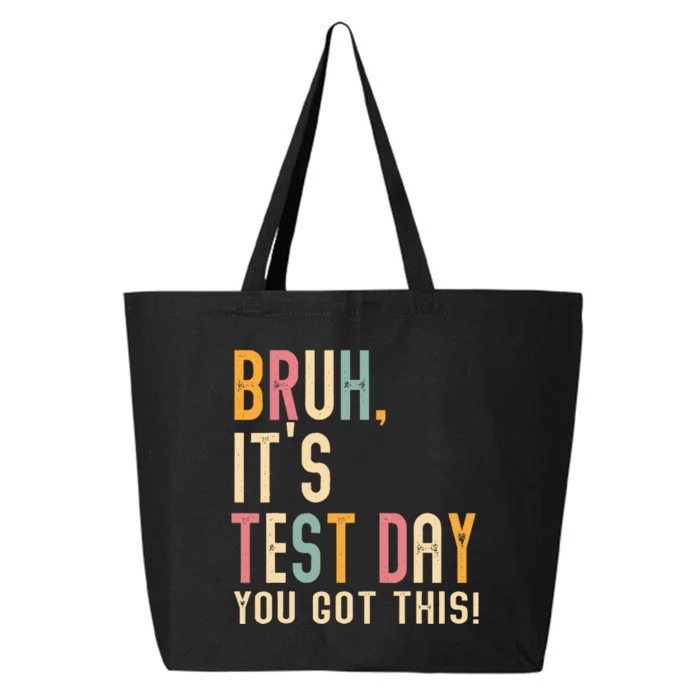 Bruh It’S Test Day You Got This Testing 25L Jumbo Tote