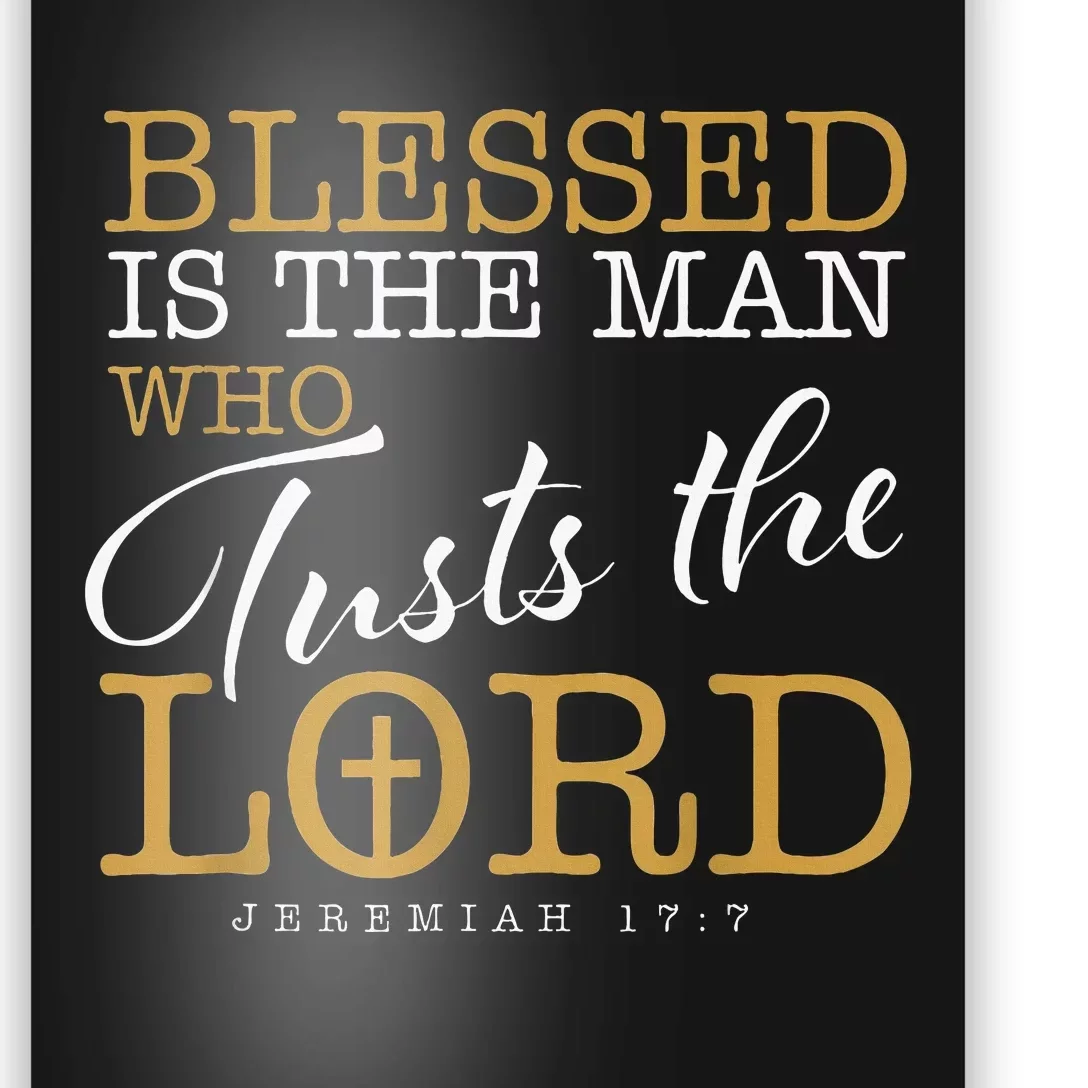 Blessed Is The Man Who Trusts The Lord Jesus Christian Bible Poster