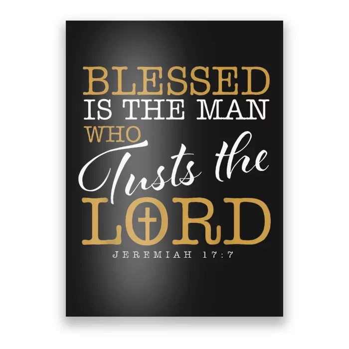 Blessed Is The Man Who Trusts The Lord Jesus Christian Bible Poster