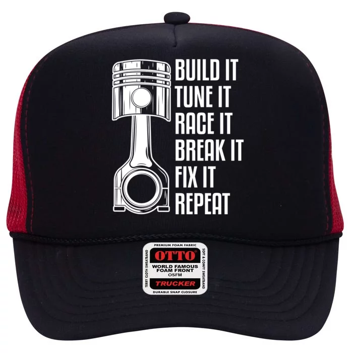 Build It Tune It Race It Break It Fix It Repeat Mechanic Gift High Crown Mesh Trucker Hat