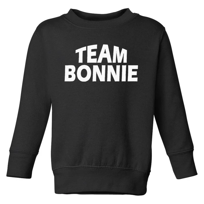 Bonnie Is The Name Funny Team Bonnie Toddler Sweatshirt